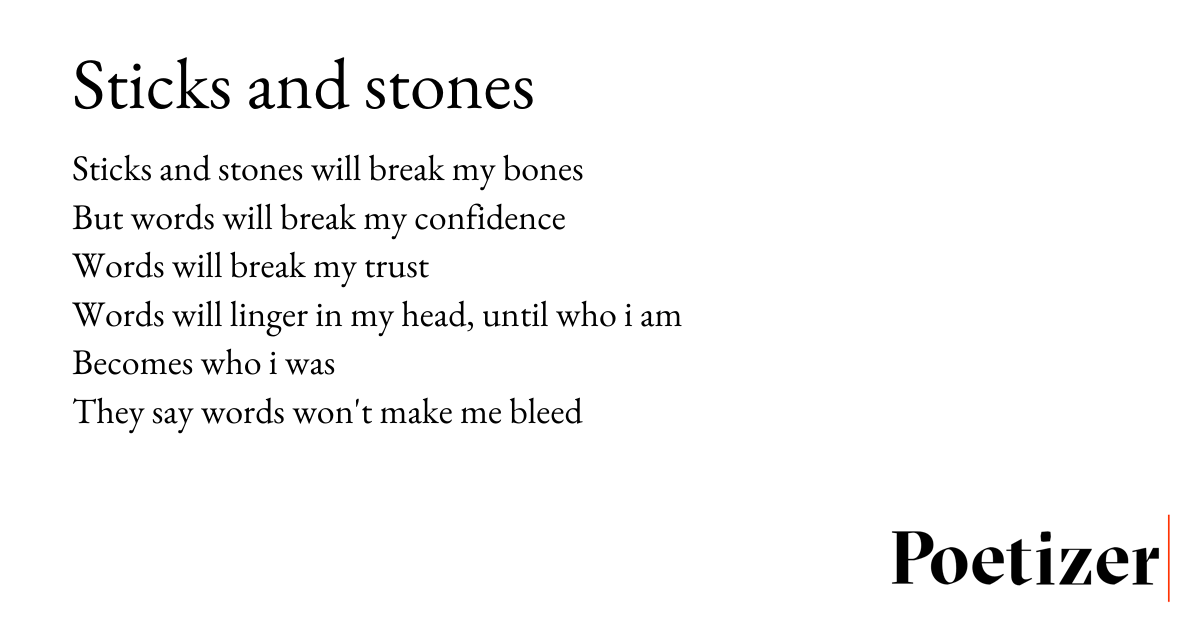 Sticks and stones