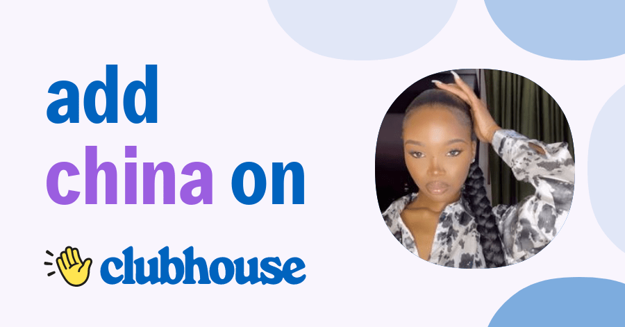 China Leak - Clubhouse