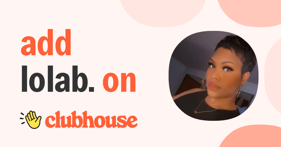 LolaB. - Clubhouse