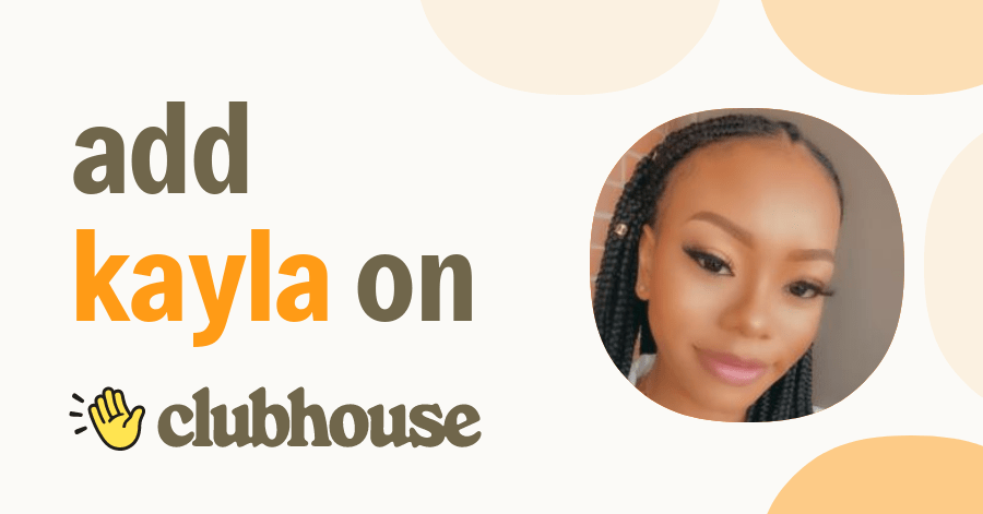 Kayla H. - Clubhouse