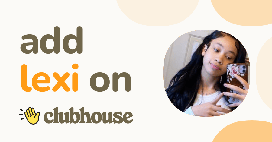 lexi rayy - Clubhouse