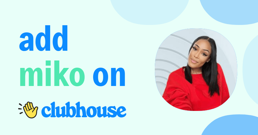 Miko Lee - Clubhouse