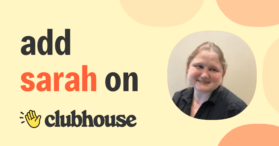 Sarah Diaz - Clubhouse