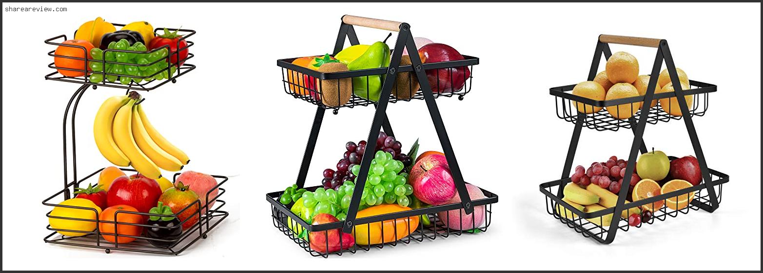 Top 10 Best Fruit Basket For Kitchen Reviews & Buying Guide In 2022