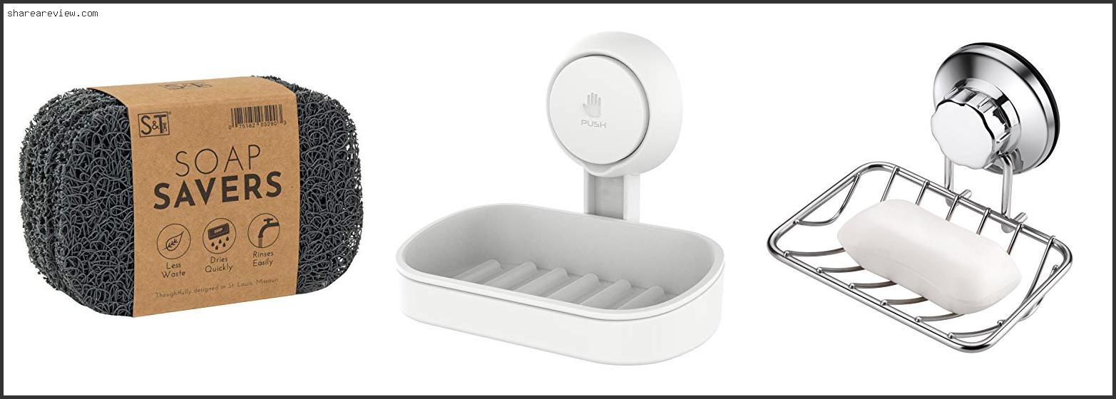 Top 10 Best Soap Dish For Shower Reviews & Buying Guide In 2022