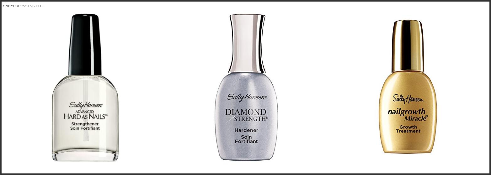 Top 10 Best Sally Hansen Nail Strengthener Reviews & Buying Guide In