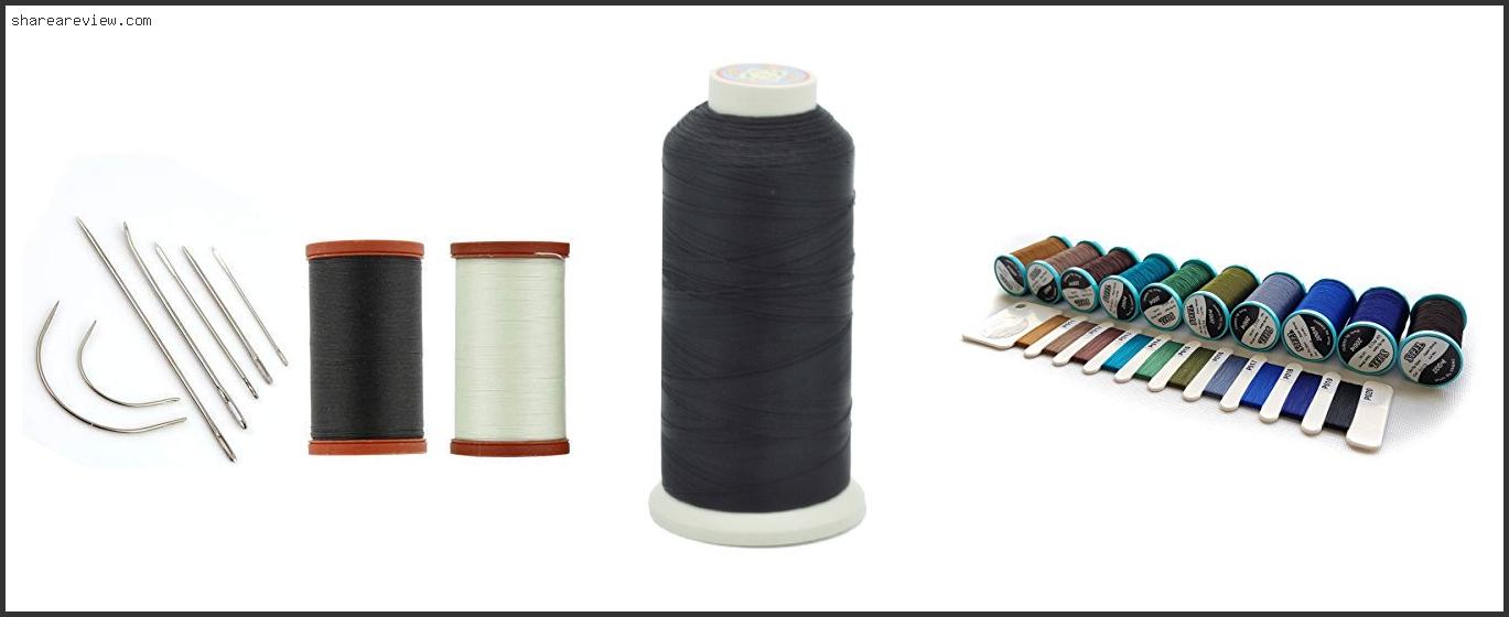 Top 10 Best Heavy Duty Sewing Thread Reviews & Buying Guide In 2022