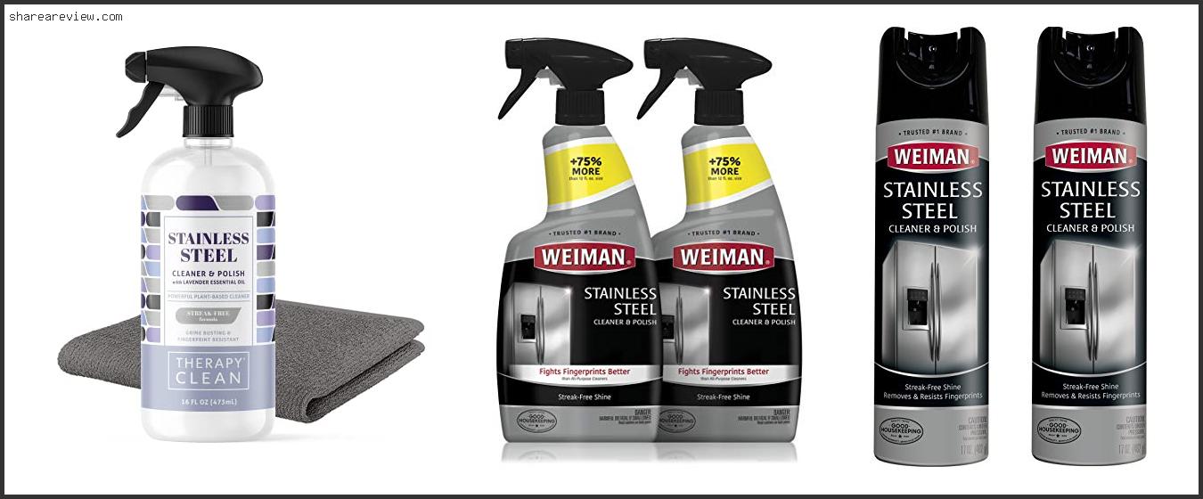 Top 10 Best Stainless Steel Cleaner For Sub Zero Reviews & Buying Guide