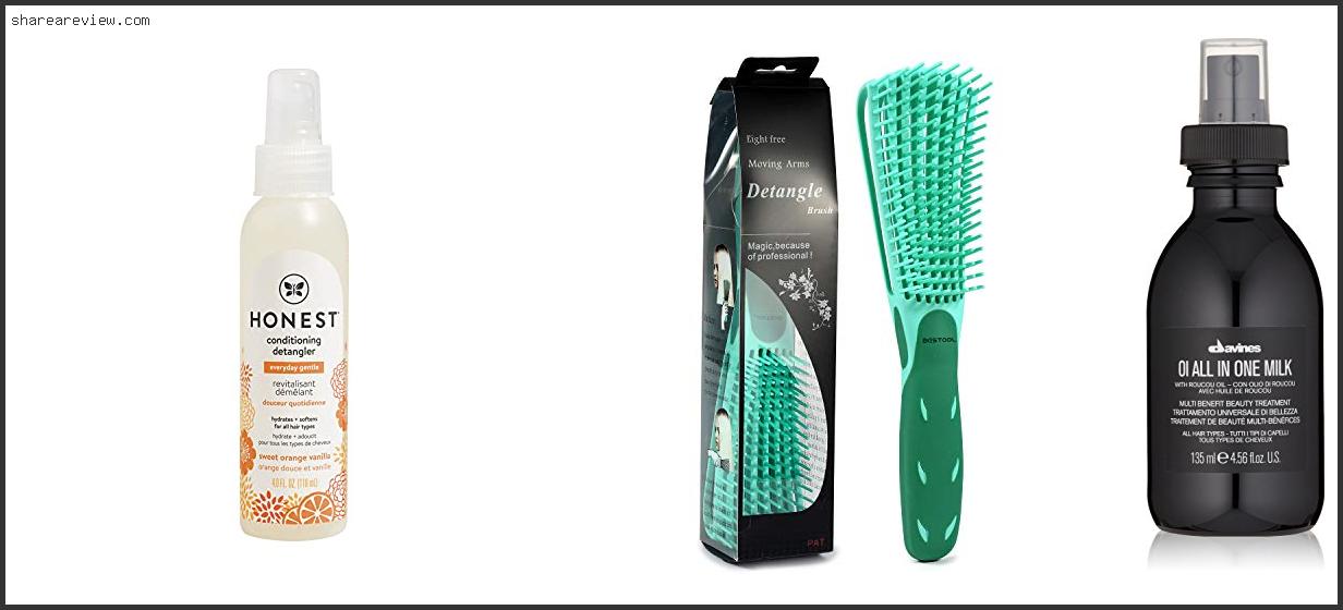 Top 10 Best Hair Detangler For Thick Hair Reviews & Buying Guide In