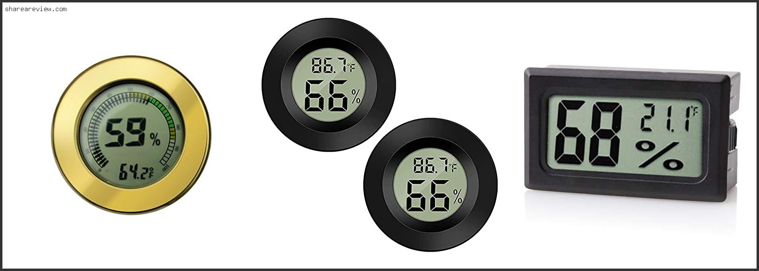 Top 10 Best Digital Hygrometer For Humidor Reviews & Buying Guide In