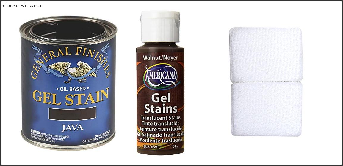 Top 10 Best Gel Stain For Stairs Reviews & Buying Guide In 2022