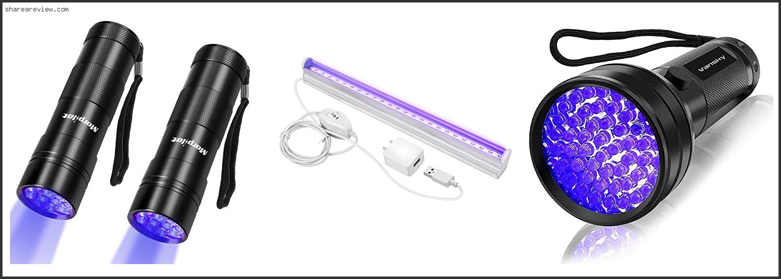 Top 10 Best Uv Light For Uranium Glass Reviews & Buying Guide In 2022