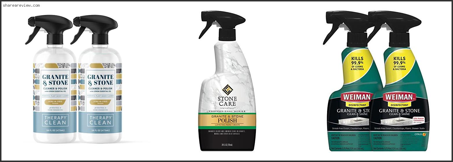 Top 10 Best Cleaner For Quartzite Counter Top Reviews & Buying Guide In