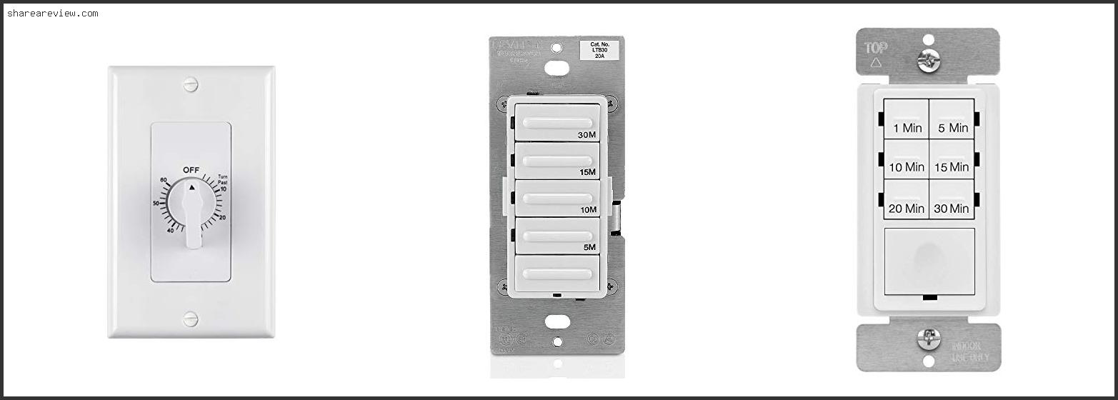 Top 10 Best Bathroom Exhaust Fan Timer Switch Reviews & Buying Guide In