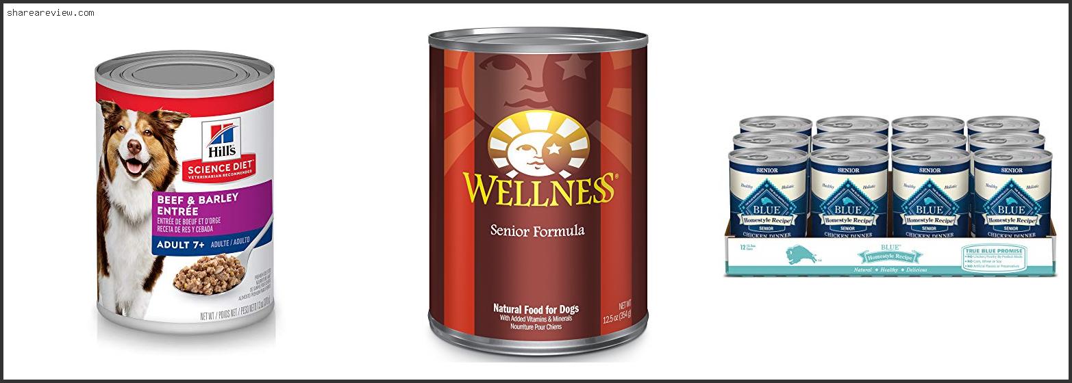Top 10 Best Senior Canned Dog Food Reviews & Buying Guide