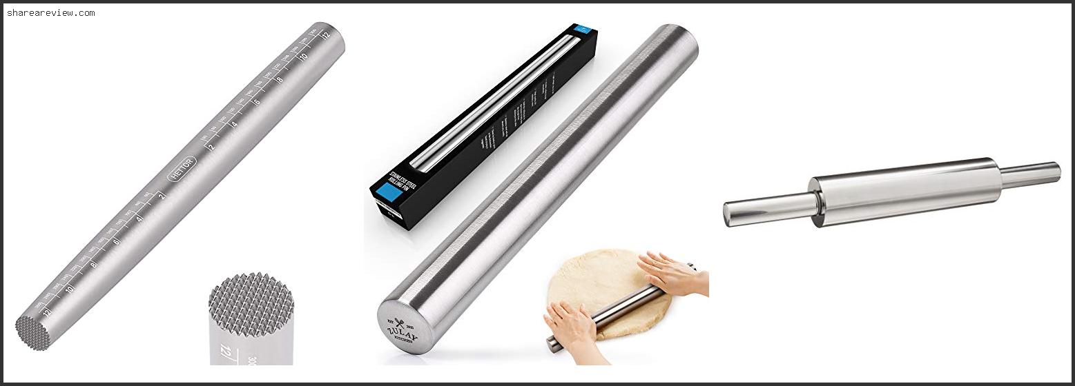 Top 10 Best Stainless Steel Rolling Pin Reviews & Buying Guide In 2022