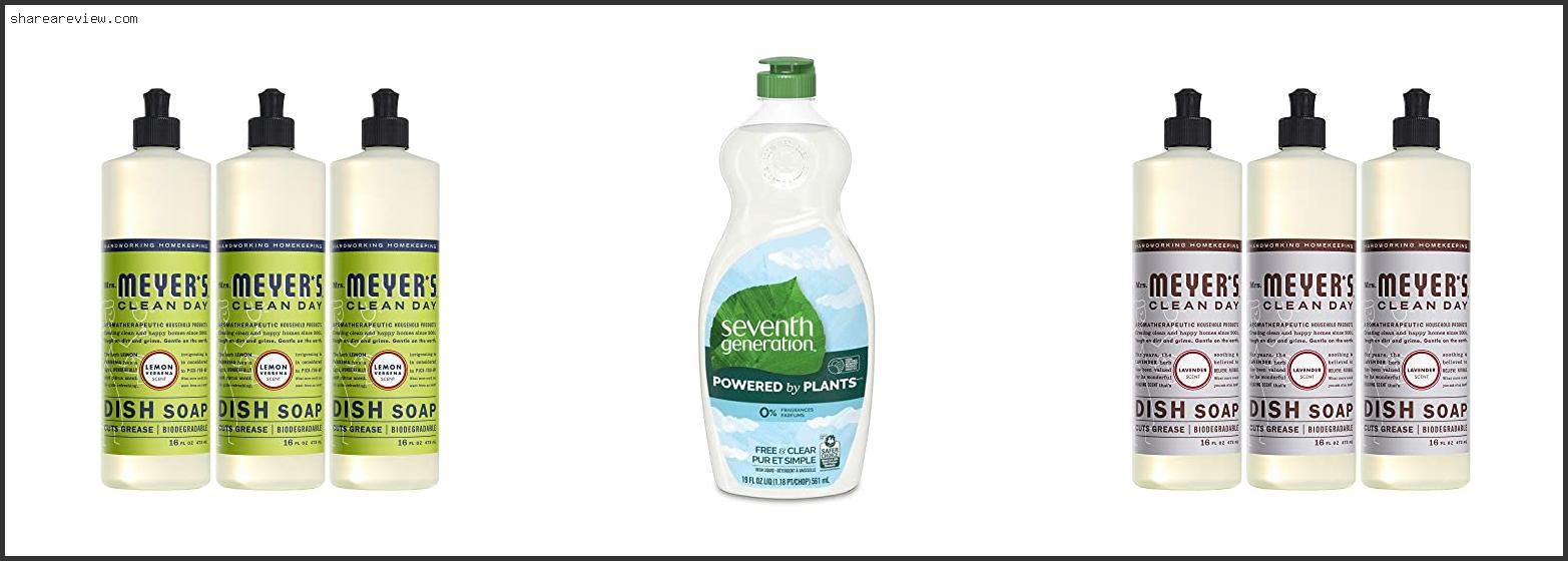 Top 10 Best Dish Soap For Sensitive Hands Reviews & Buying Guide In