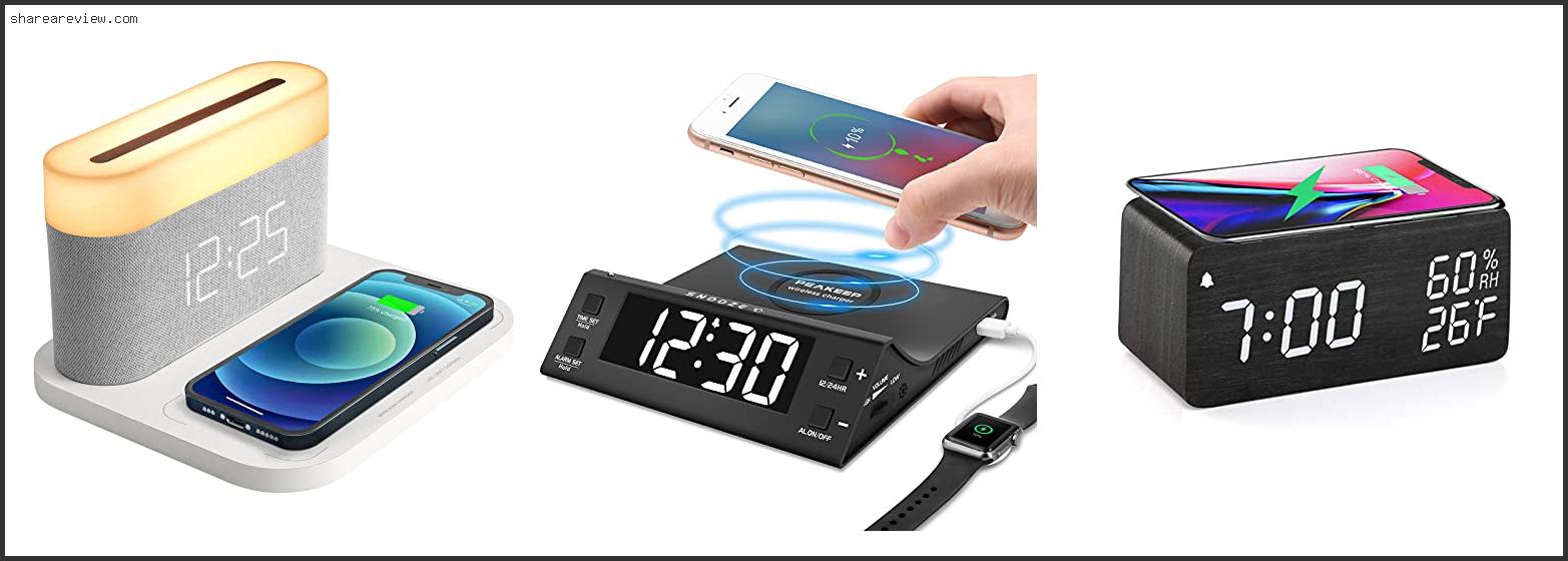 Top 10 Best Wireless Charging Clock Reviews & Buying Guide In 2022