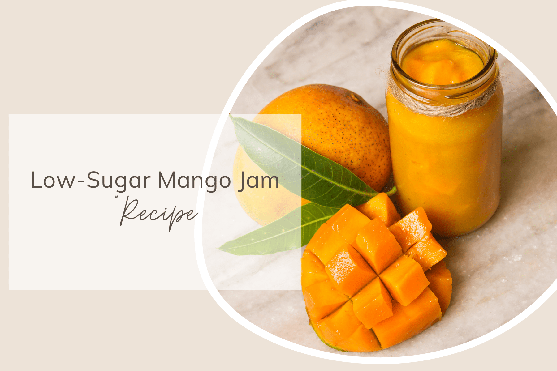 LowSugar Mango Jam Recipe Share My Kitchen