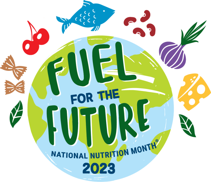 Marchs National Nutrition Month Fueling Your Awesome Marchs National Nutrition Month Fueling Your Awesome