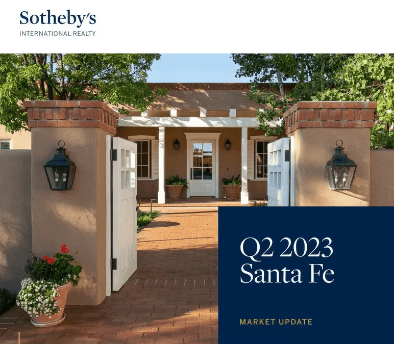 2023 Q2 Santa Fe Market Update Adrienne DeGuere Sotheby's Santa Fe