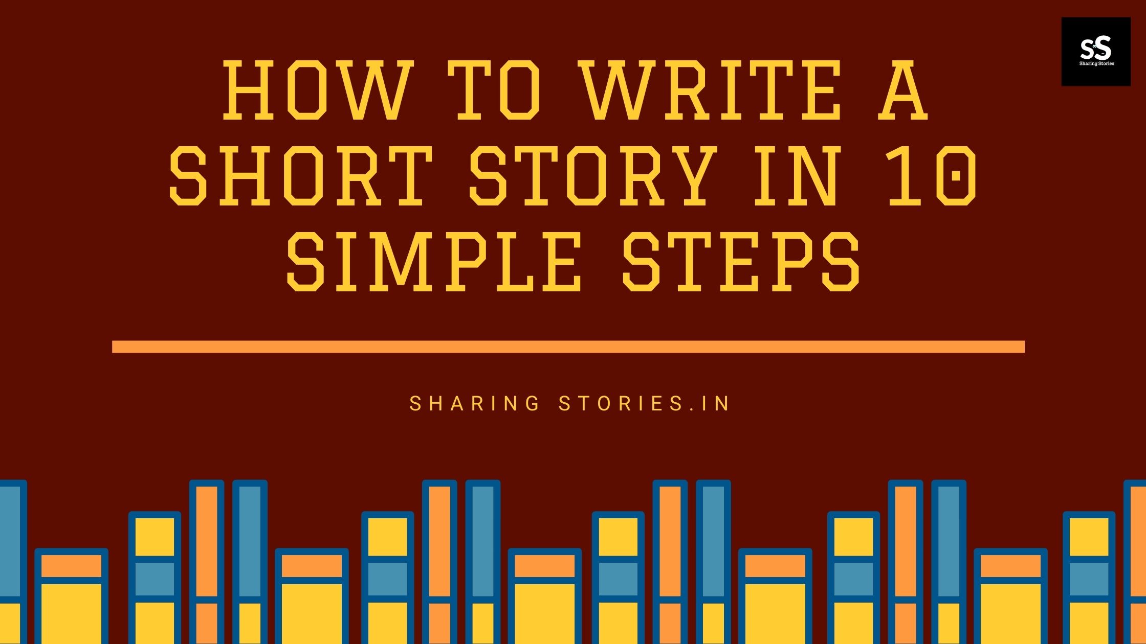 HOW TO WRITE A SHORT STORY IN 10 SIMPLE STEPS Sharing Stories