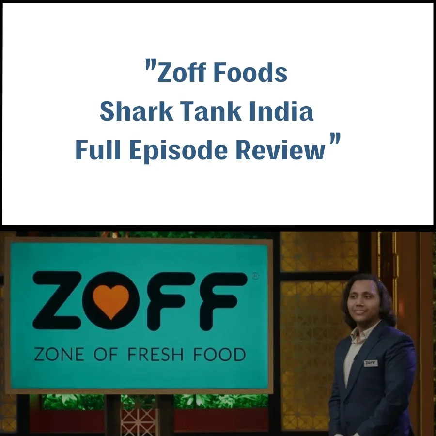 Zoff Foods Shark Tank India Review Shark Tank Audits Zoff Foods Shark