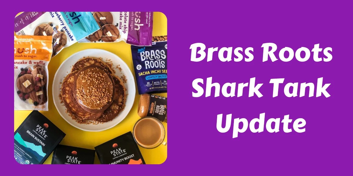 What Happened To Brass Roots After Shark Tank? In 2024