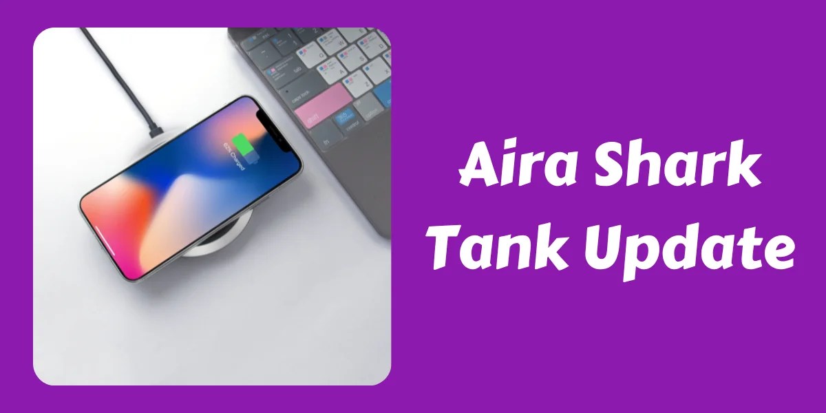 What Happened To Aira (Wireless) After Shark Tank? In 2024