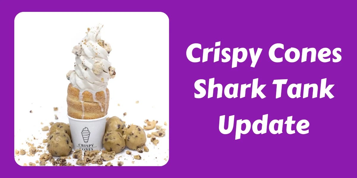 What Happened To Crispy Cones After Shark Tank? In 2024