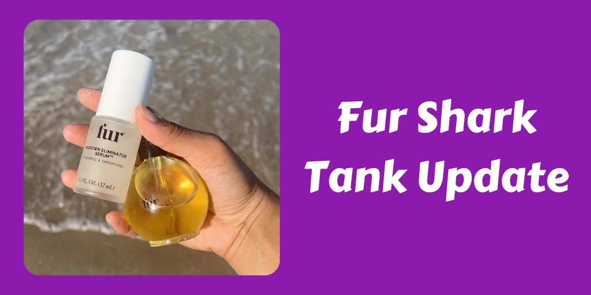 What Happened To Fur Oil After Shark Tank? In 2024