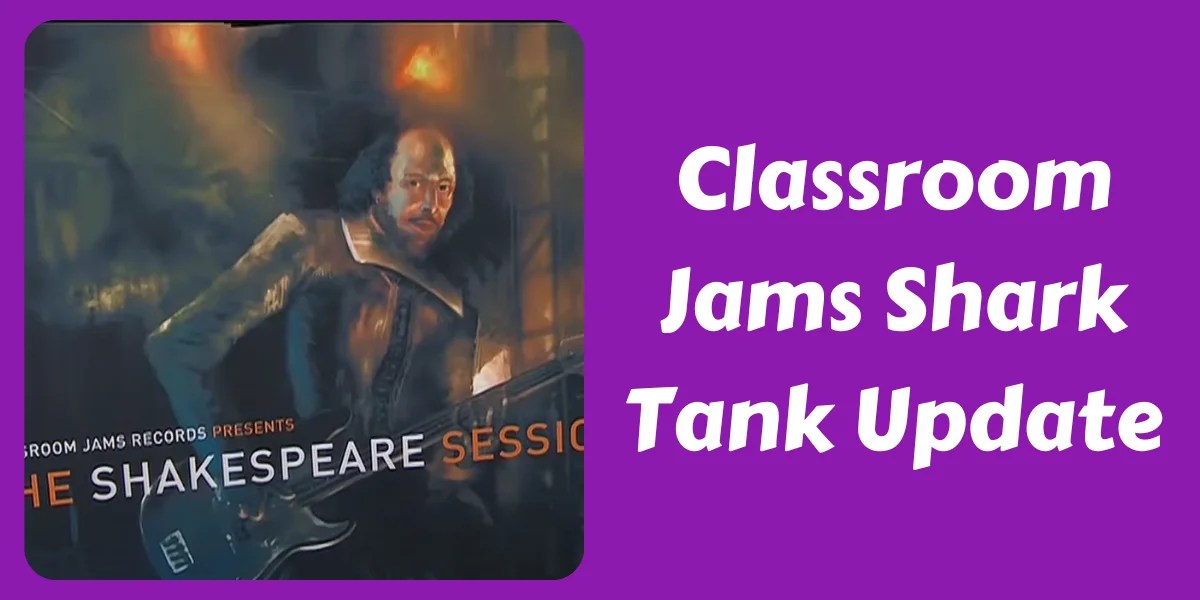 Classroom Jams Shark Tank Update (Season 1) In 2024