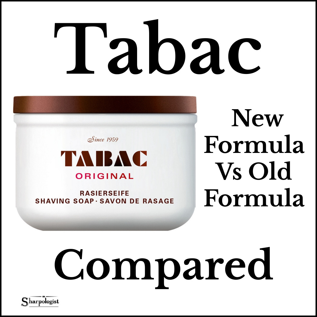 Tabac Old Formula Vs New Formula Sharpologist