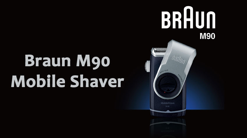 Braun M90 Mobile Shaver Review