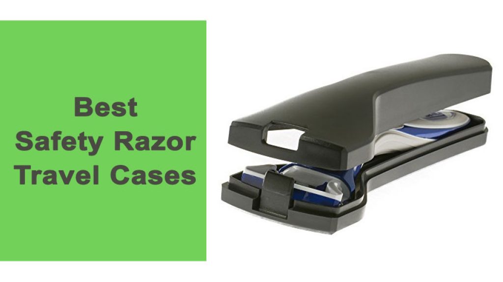 7 Best Safety Razor Travel Cases in 2018