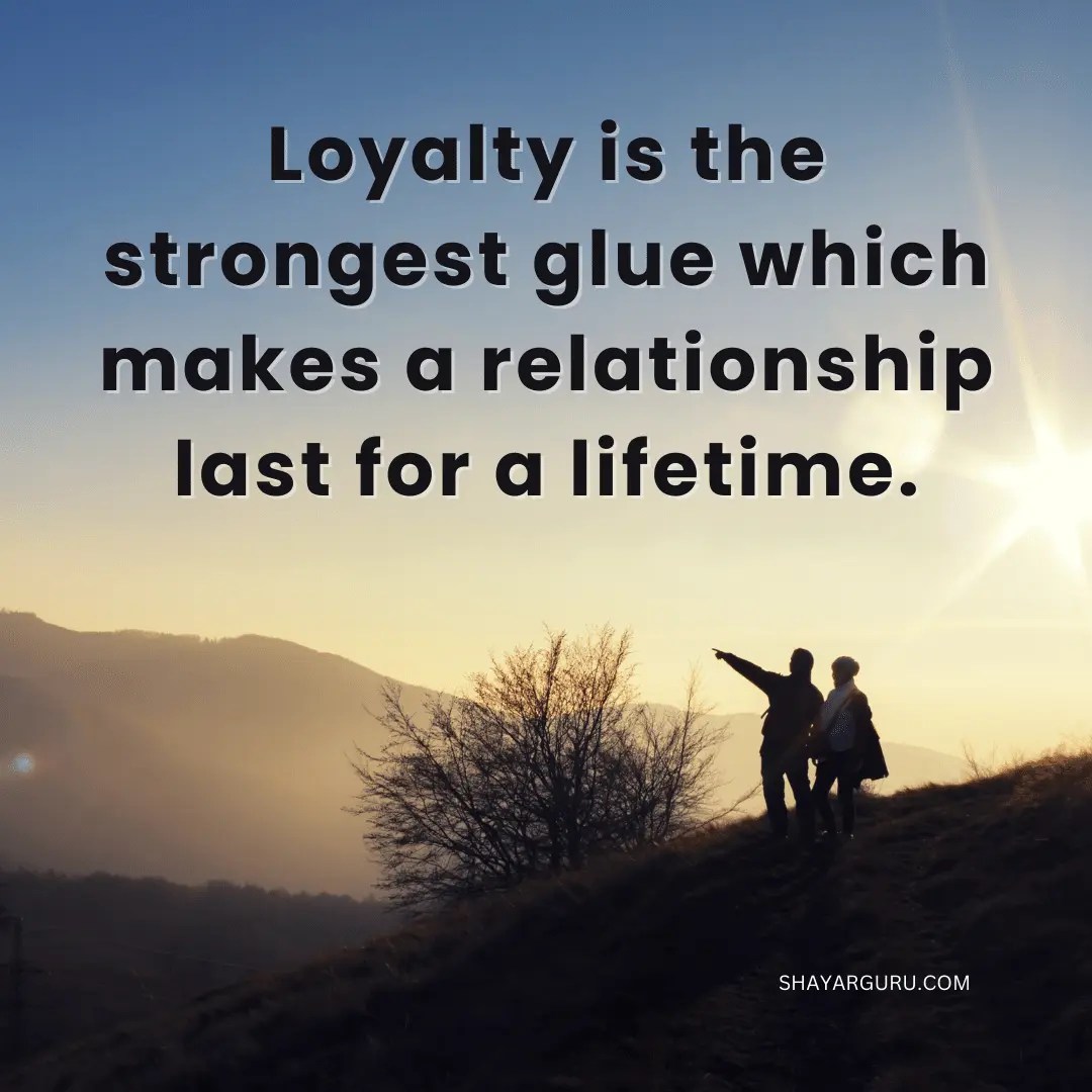 77 Best Loyalty Quotes: Heartfelt Art of Sticking Together