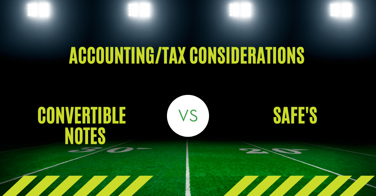 Convertible Notes vs SAFE’s Accounting/Tax Considerations Shay CPA