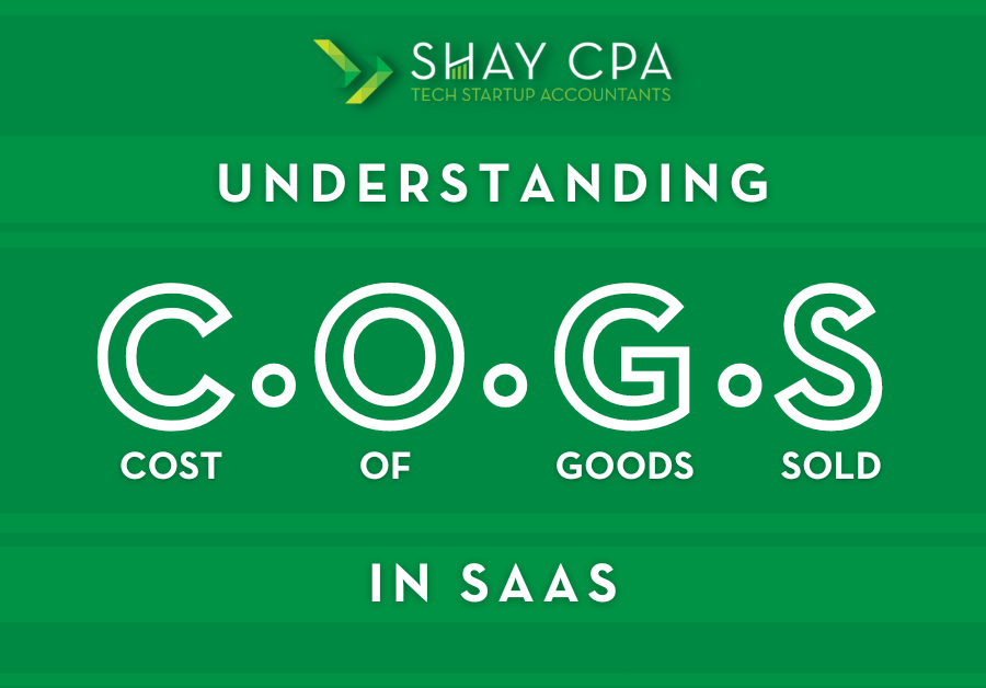 COGS in SaaS Understanding Cost of Goods Sold Shay CPA