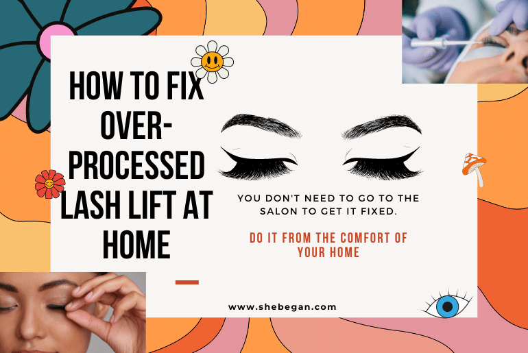 How To Fix Over Processed Lash Lift At Home