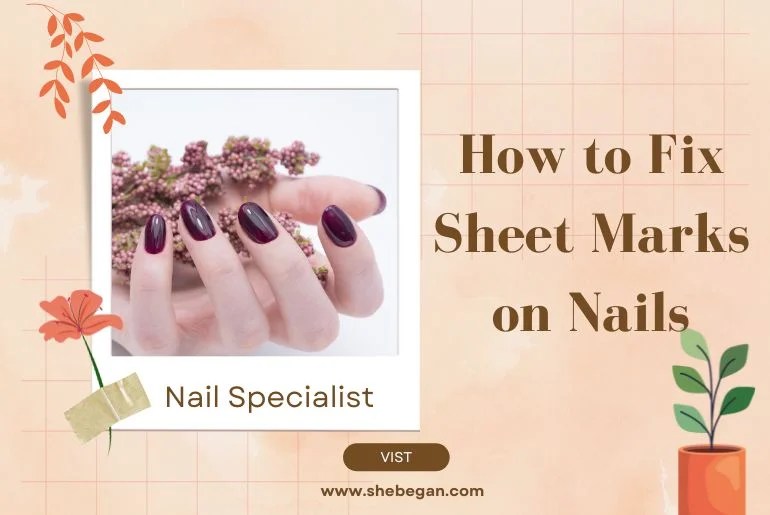 How to Fix Sheet Marks on Nails