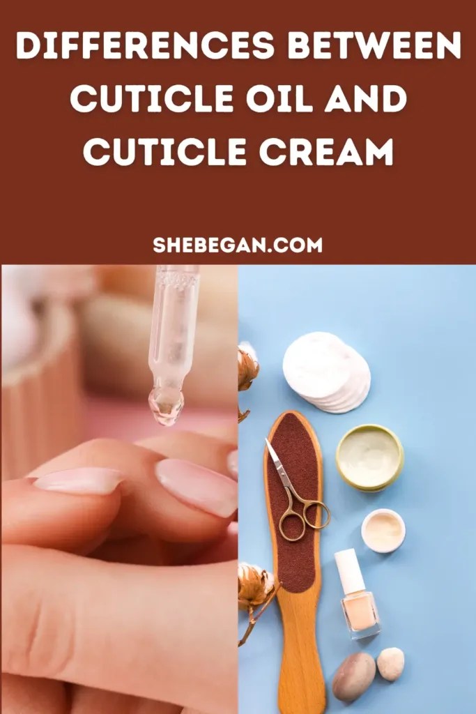 Cuticle Oil vs Cream (Which One is Better?)