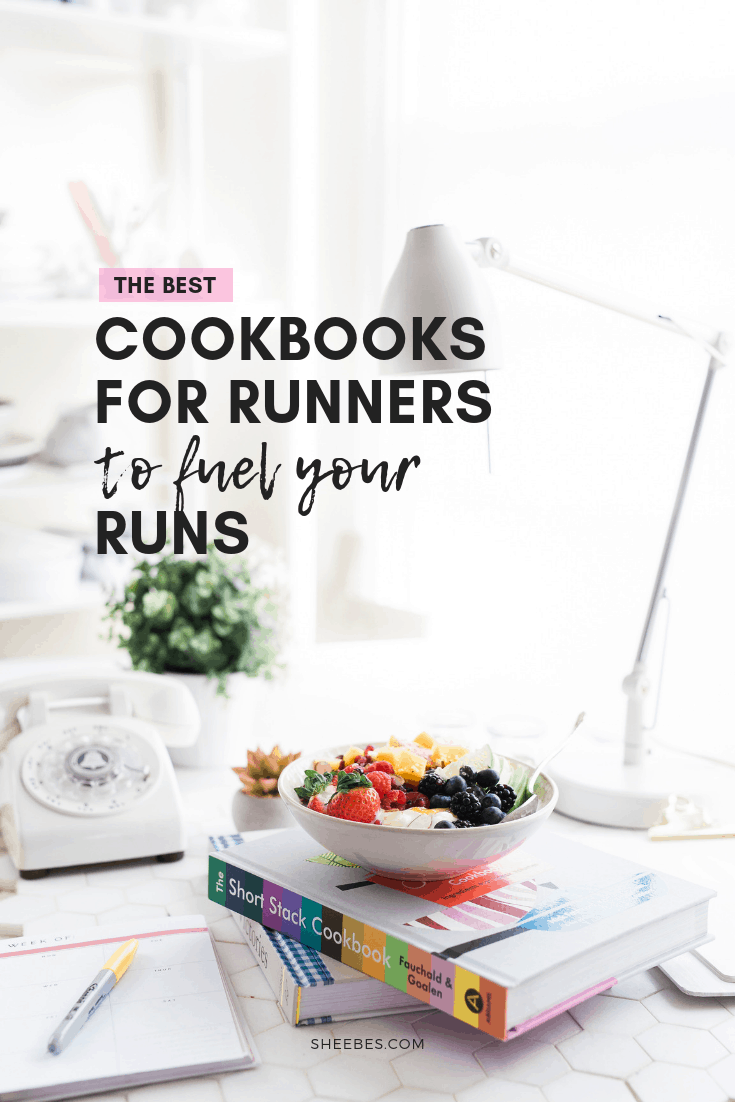 The best cookbooks for runners to fuel your runs SHEEBES