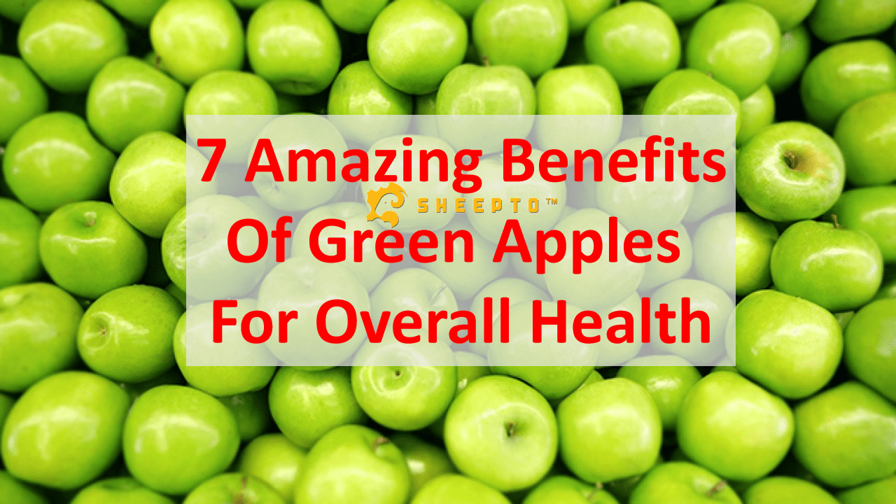 7 Amazing Benefits Of Green Apples For Overall Health