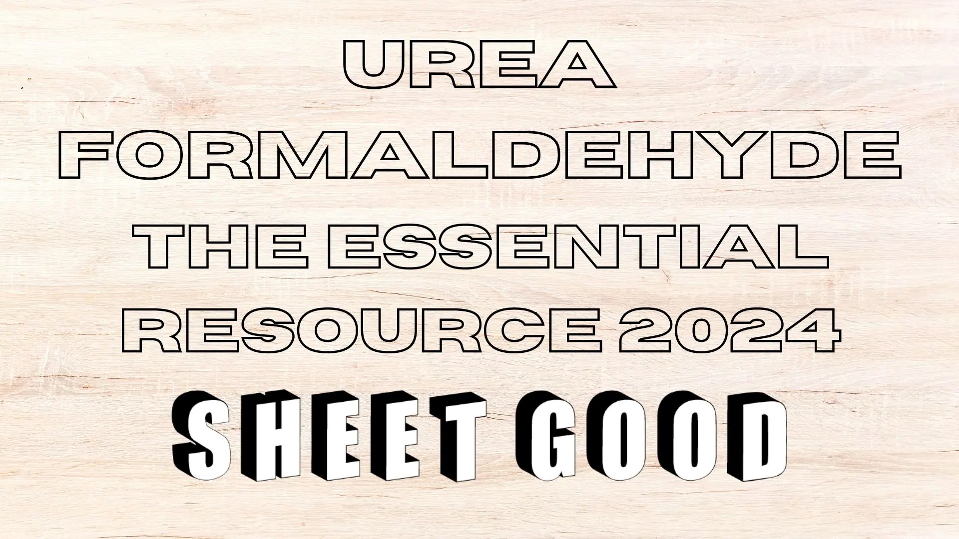 Urea Formaldehyde 2024 Resource Sheet Good