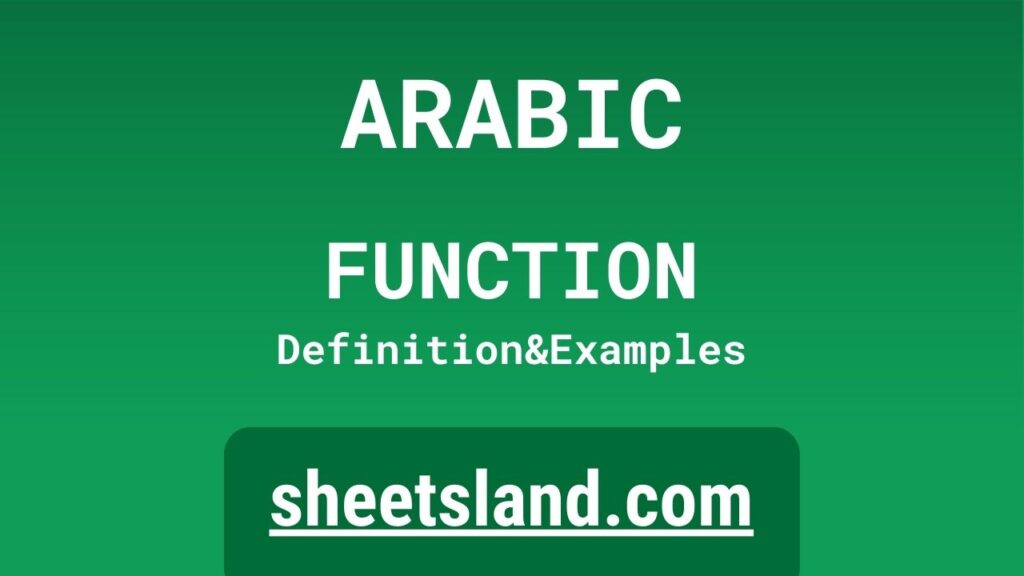 ARABIC Function Definition, Formula Examples and Usage