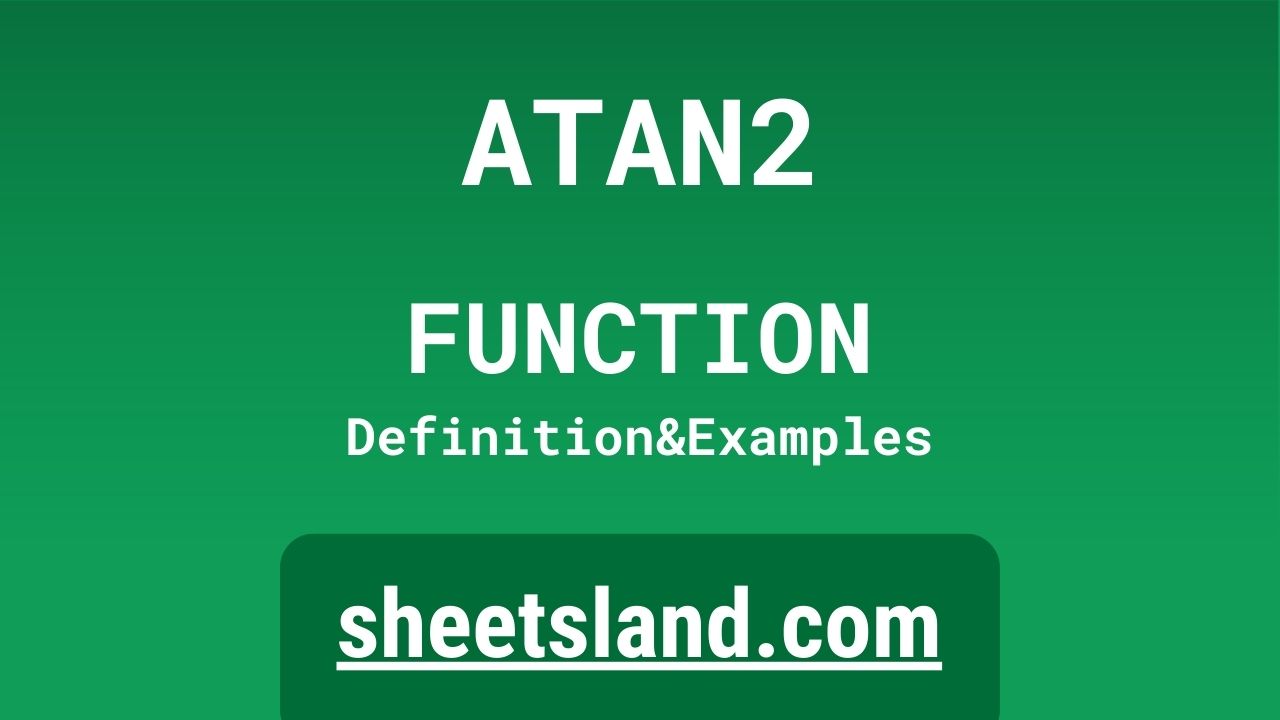 ATAN2 Function Definition, Formula Examples and Usage
