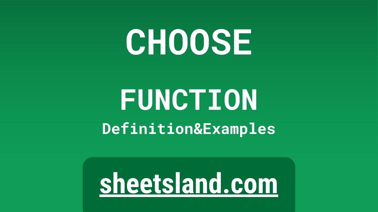 CHOOSE Function Definition, Formula Examples and Usage