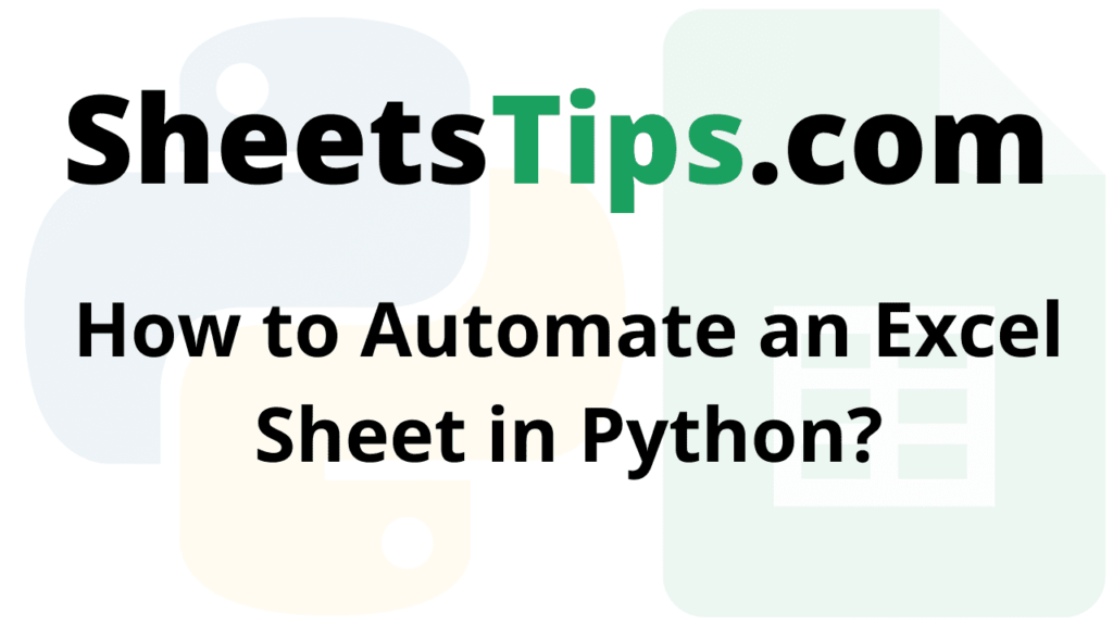 How to Automate an Excel Sheet in Python? Excel Automation Using
