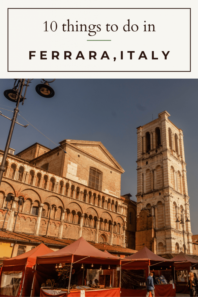15 things to do in Ferrara Italy ShegoWandering Italy Blog