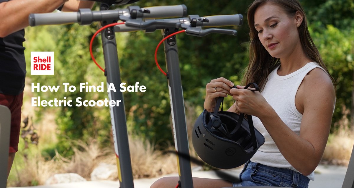 How To Find A Safe Electric Scooter Shell RIDE